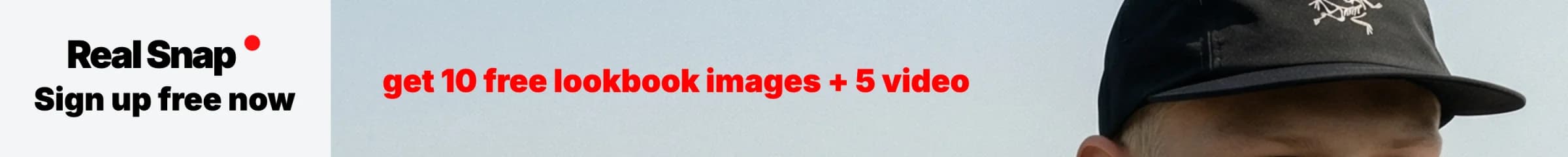 Sign up now — get 10 free lookbook images + 5 free videos